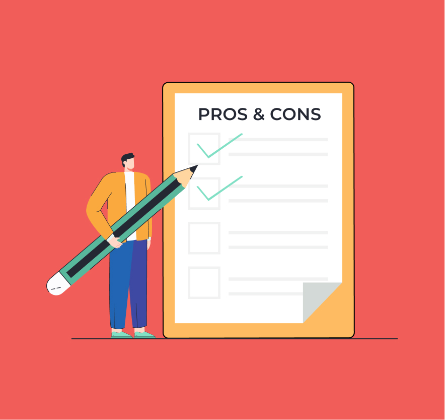 Make a pros and cons list