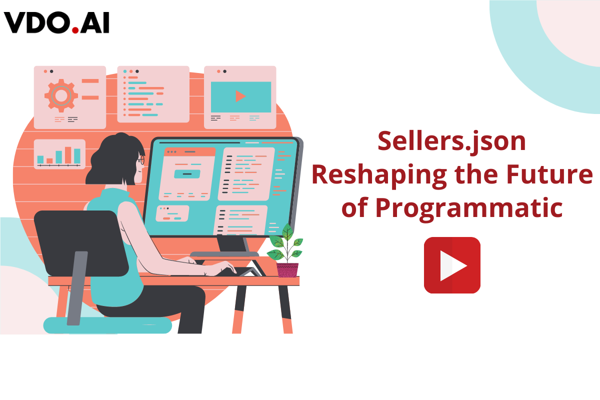 Sellers.json Reshaping the Future of Programmatic