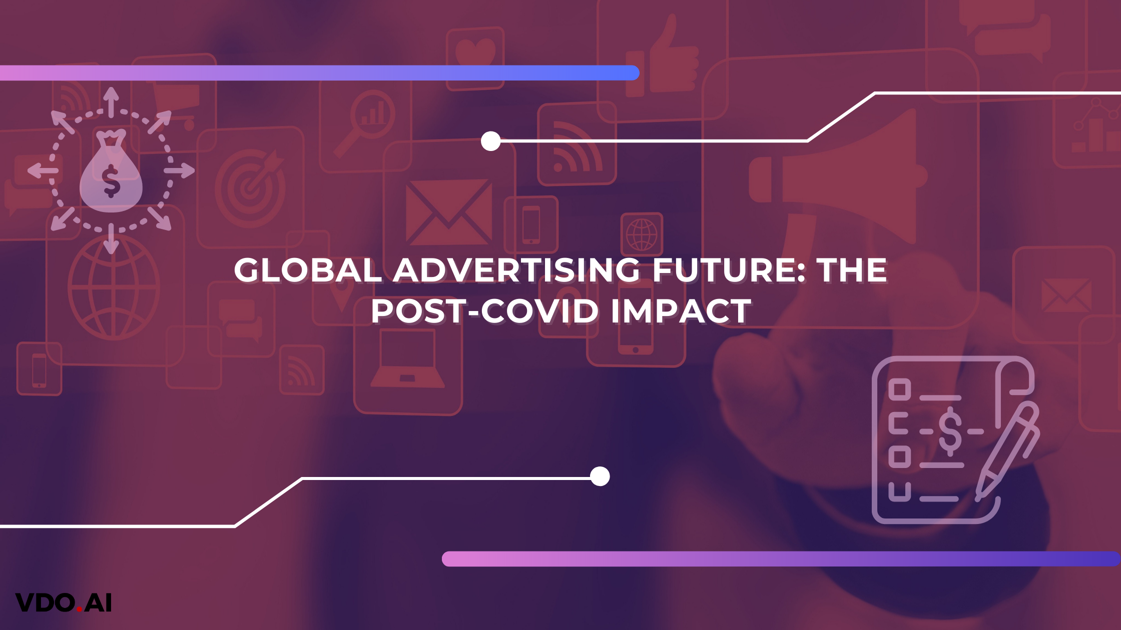 Global Advertising Future: The Post-Covid Impact