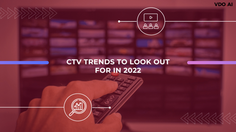 CTV Trends To Look Out For in 2022