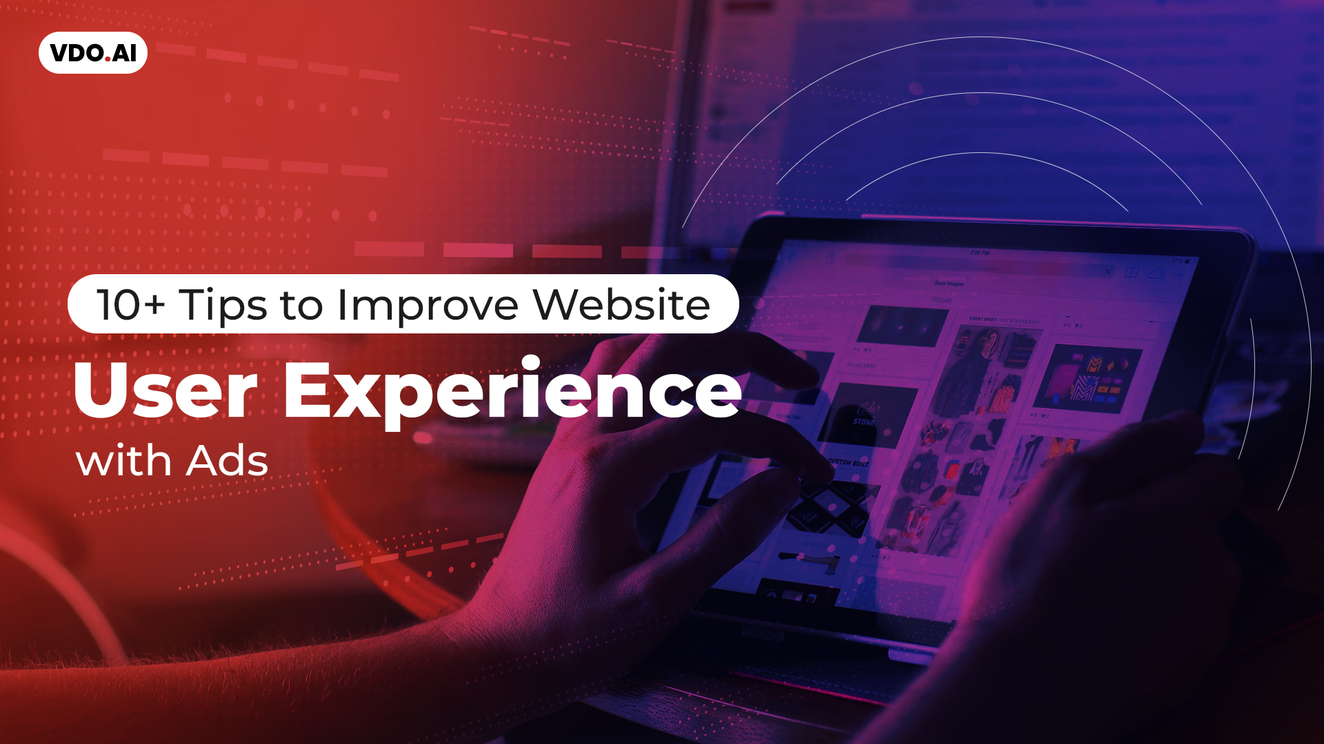 Improve User Experience with Ads