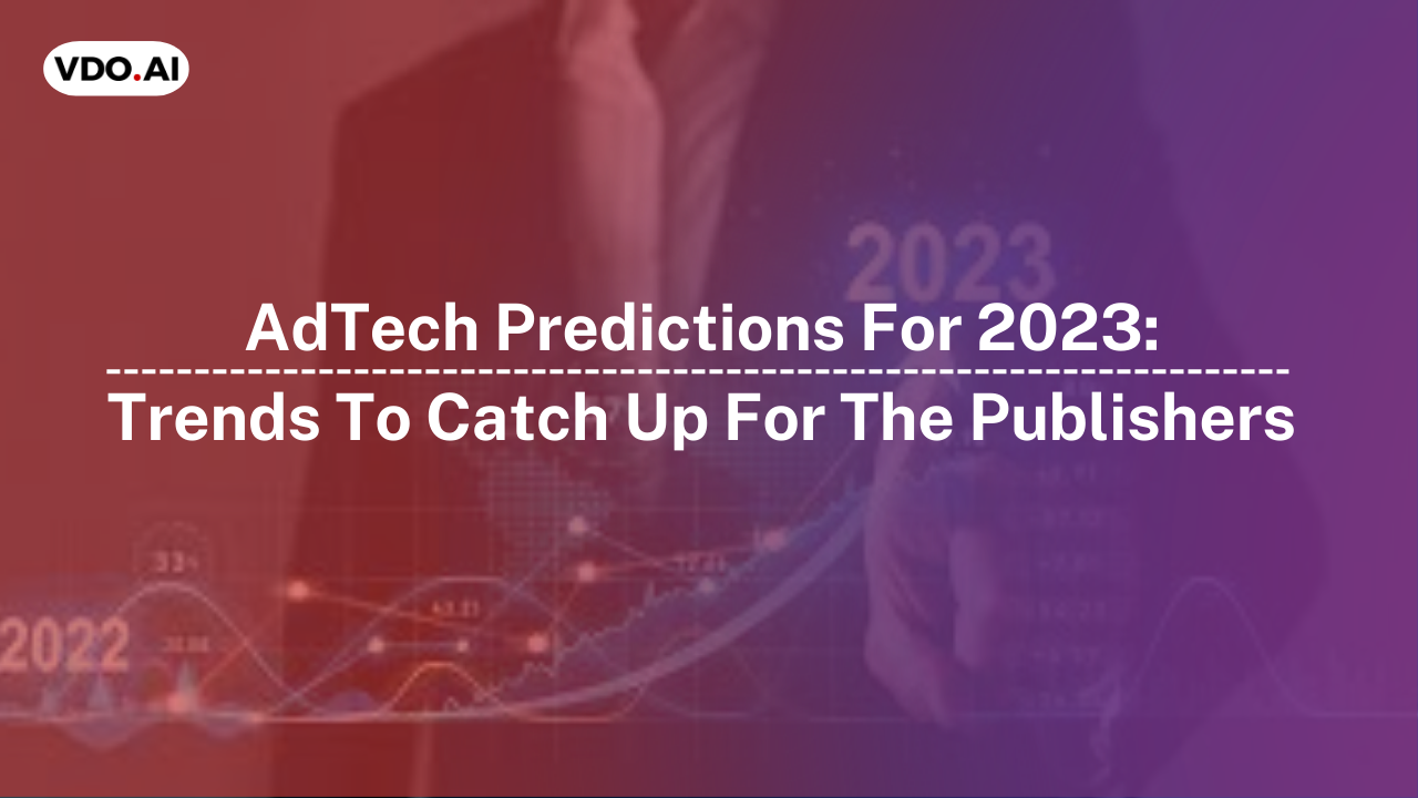AdTech predictions for 2023