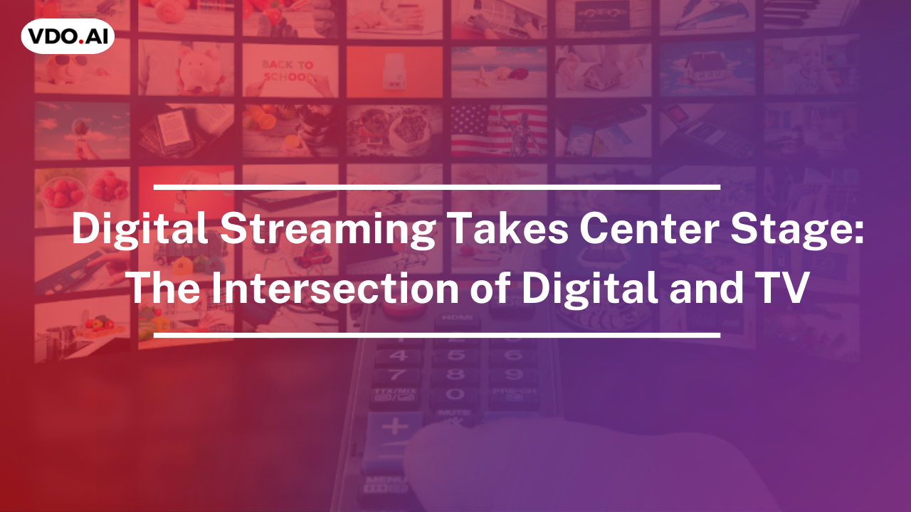 Digital Streaming Takes Center Stage